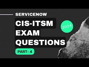 Servicenow CIS-ITSM Exam Questions # Part-4