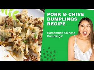 How to Make Homemade Pork and Chive Dumplings Recipe