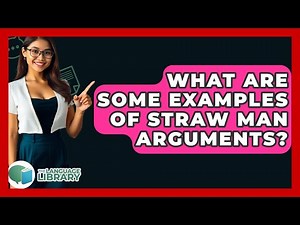 What Are Some Examples Of Straw Man Arguments? - The Language Library