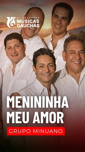 MENININHA MEU AMOR - GRUPO MINUANO