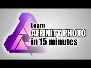 Learn Affinity Photo in 15 MINUTES! – The Basics For Beginners