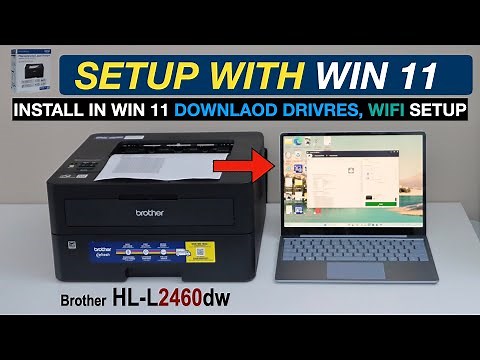 Brother HL-L2460DW Setup, Install In Win 11, Download Drivers & Softwares, Brother App, Print Test.