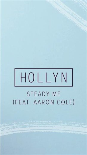 Hollyn - "Steady Me feat. Aaron Cole" #christianmusic #christiansongs