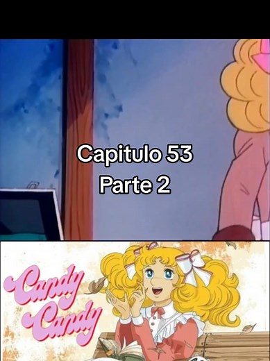 Candy Candy Capítulo 53 Parte 2: Susi Se Recupera