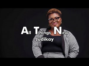 Judikay - All Things New (Lyrics video)