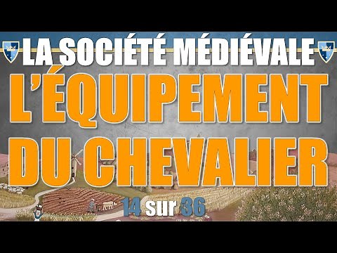Société médiévale - 14 L'équipement du chevalier
