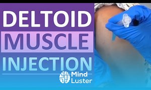 Mind Luster - Learn Intramuscular Injection in Deltoid Muscle with Z Track Technique