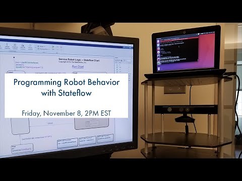 Programming Robot Behavior with Stateflow​ - Live!