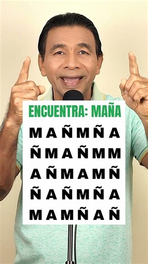 Find the word "MAÑA" in the image. Few will find it in record time!