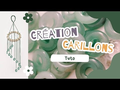 TUTO CRÉATION DE CARILLONS - DIY