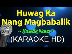 Roselle Nava - Huwag Ka Nang Magbabalik | Karaoke