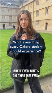 What's one thing every Oxford student should experience?