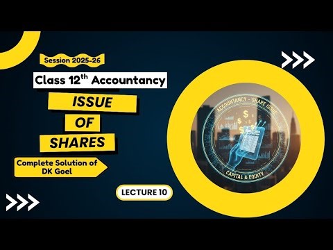 Issue of Share | Accountancy | Class 12th | Basic Concept | Complete Solution DK Goel | lecture 10