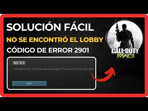 Cómo SOLUCIONAR el Error de Código 2901 en Modern Warfare 3 | Error de Lobby No Encontrado en MW3