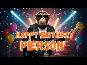PIERSON Happy Birthday Song - Happy Birthday to Pierson