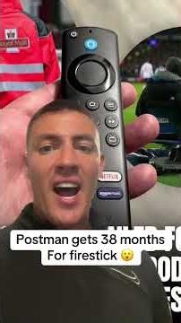 Postman gets 38 months prison for fire stick hustle 😮