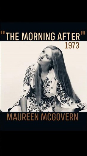 "The Morning After" 1973~Maureen McGovern