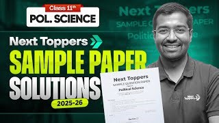 next-topppers-class-11th-political-science-sample-paper-with-detailed-solution-2025-26-52-28