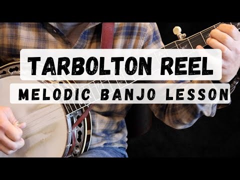Tarbolton Reel: Melodic Banjo Lesson