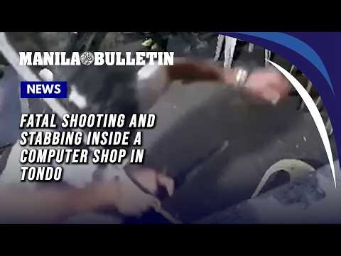 Fatal shooting and stabbing inside a computer shop in Tondo