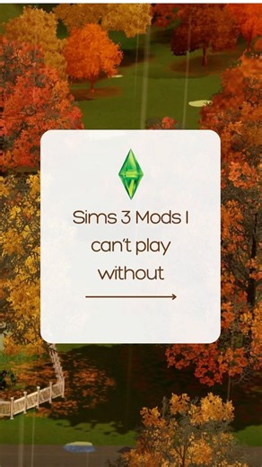 Sims 3 mods I can’t play without 💚