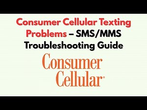 Consumer Cellular Texting Problems – SMS/MMS Troubleshooting Guide