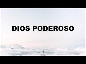 Dios poderoso - La IBI LETRA