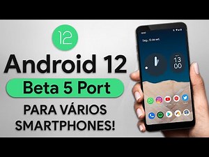 Android 12 Beta 5 Port para VÁRIOS SMARTPHONES! | PERFORMANCE DE GPU APRIMORADA!