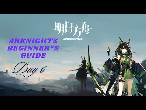 Arknights Beginner's Guide Day 6 | Pinboard Mission, Base Managing!