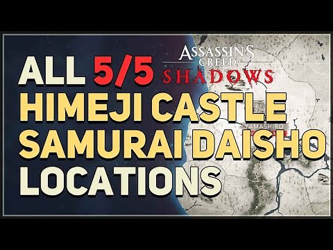 All 5 Himeji Castle Samurai Daisho Locations Assassin's Creed Shadows