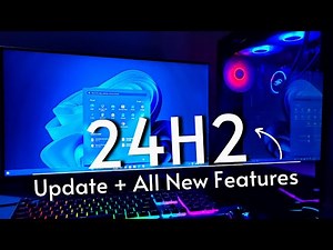 Windows 11 24H2 Update + New Features!