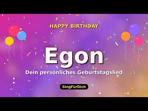 Happy Birthday Egon 🎵 Geburtstagslied mit deinem Namen | SingFürDich