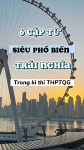 6 cặp từ trái nghĩa siêu phổ biến trong kì thi quan trọng sắp tới nè🙆🏻‍♀️ #fyp #learnontiktok #english #study #hoctienganh #xuhuong #easyenglishnews #thptqg2023