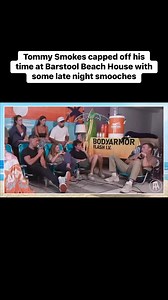 Tommy Smokes, capped off his time at Barstool Beach House with some late night smooches - BODYARMOR | Barstool Sports