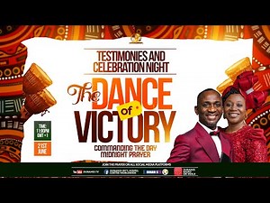 MID NIGHT PRAYER COMMANDING THE DAY-THE DANCE OF VICTORY. 21-06-2024