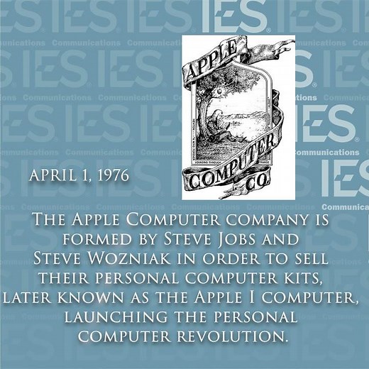 April 1, 1976: The Apple Computer Company is formed