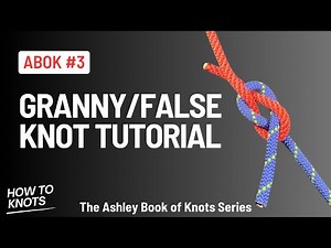 How to Tie The Granny (False) Knot | ABOK#3 | The Ashley Book of Knots Series