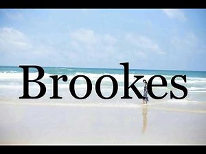How To Pronounce Brookes🌈🌈🌈🌈🌈🌈Pronunciation Of Brookes