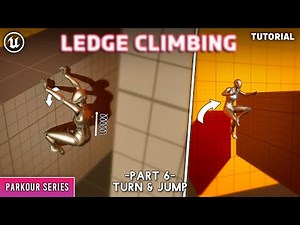 Unreal Engine 5: Parkour Series- Ledge Climbing Part 6: Turn back & jump