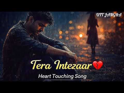 Tera Intezaar Sad Song Arijit Singh vibe । Edited By UttJangra । Heart Touching Song