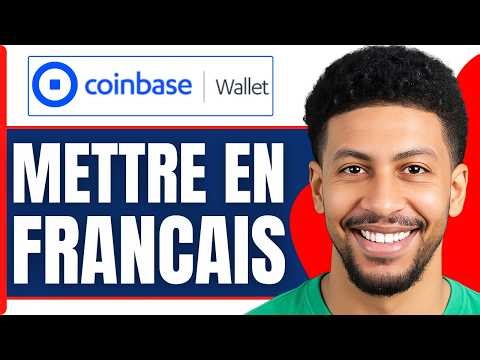 Comment Mettre Coinbase Wallet En Français ( Tuto Facile )