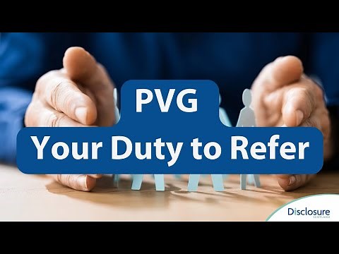 PVG Duty to Refer