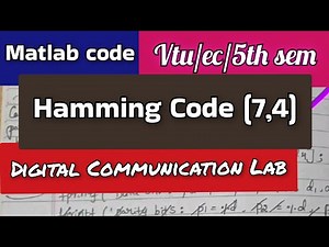 Hamming code|matlab code|communication lab|vtu|5th sem|ec|7,4| explained in detail