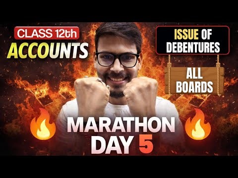 🔥ISSUE OF DEBENTURE- CLASS XII- ACCTS MARATHON -CONCEPT + PYQ+SAMPLE QUES -BOARD EXAM2026