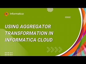 How to use Aggregator transformation in Informatica Cloud