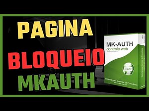 🚀 Como Configurar a Página de Bloqueio no MK-AUTH Passo a Passo! 🔒