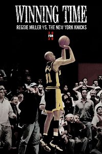 Winning Time: Reggie Miller vs. The New York Knicks (2010) - Movie