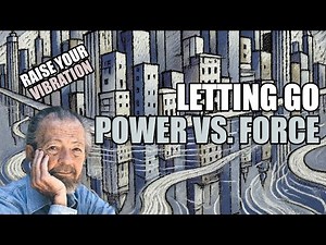 How to RAISE YOUR VIBRATION according to David R. Hawkins | Spiritual Awakening | Power vs. Force |