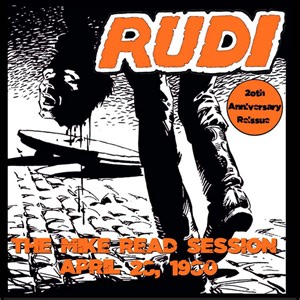 Rudi - The Mike Read Session April 28, 1980 (20th Anniversary Reissue)
