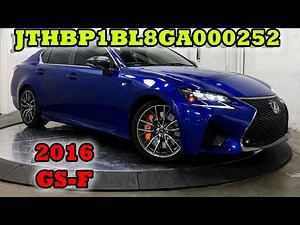 JTHBP1BL8GA000252 - 2016 GS-F - A DEEPER DIVE (EPISODE 0112)